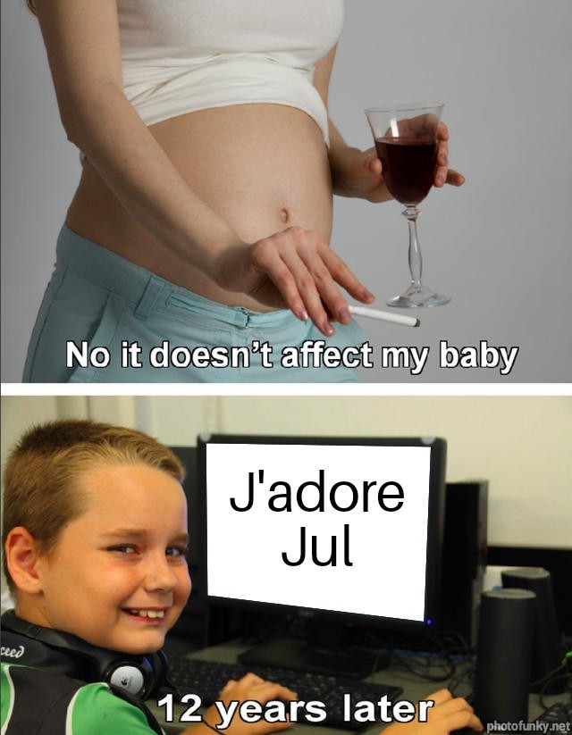 no it doesn't affect my baby, j'adore jul, 12 years later