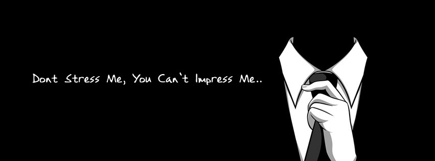 dont stress me you cant impress me, snob, couverture facebook, facebook cover