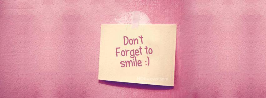 dont forget to smil, citation, phrase inspirante, positive quote, ne pas oublier de sourire, couverture facebook, facebook cover