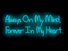 love, amour, always on my mind, forever in my heart, pour toujours dans mon coeur, neon