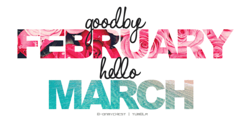 goodbye february hello march, au revoir fevrier bonjour mars