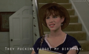 oublier anniversaire, forgot my birthday